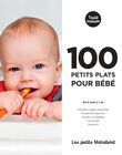 100 small dishes for baby 4 months to 1 year 100 PLATS BEBE / 20PJME004LIB999
